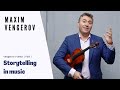 Maxim Vengerov: Storytelling in music