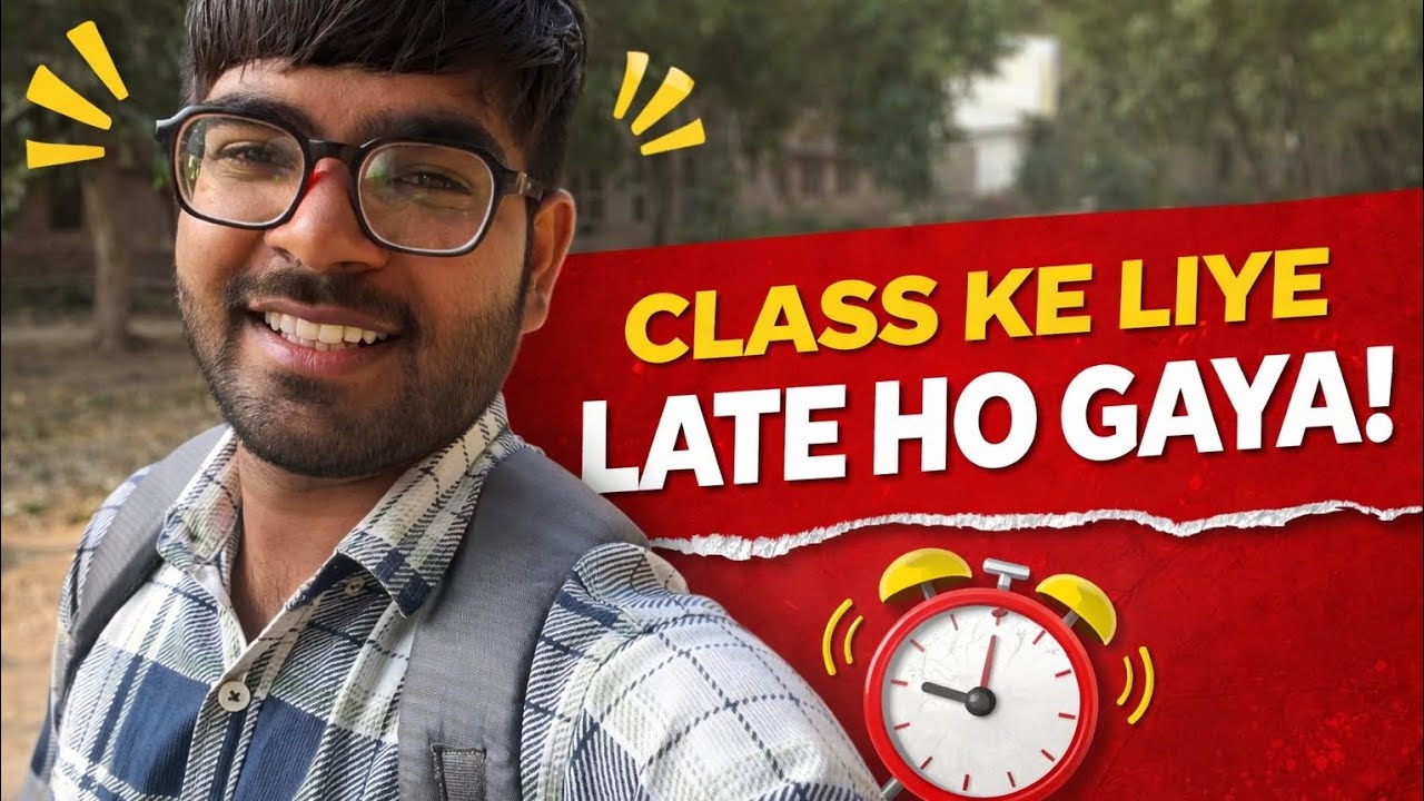 Me class ke lye late ho gaya 😮😮