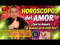 HORÓSCOPOS del AMOR 💖 ¿Qué te depara el destino en el amor hoy? 🔮✨