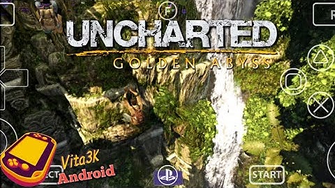 Vita3K Android New Update v21 - Uncharted Golden Abyss 
