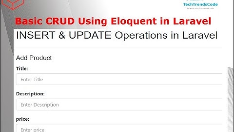Laravel Basic CRUD using Model & Eloquent (ORM)  PART -02