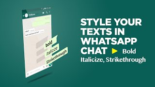 Style your texts in WhatsApp (Bold-Italics-Strikethrough)