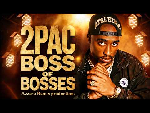 2Pac – Boss of Bosses | Azzaro Remix
