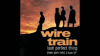 Wire Train – Chamber Of Hellos (London Mix)