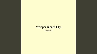 Whisper Clouds Sky