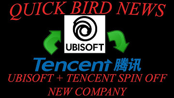 Quick Bird Gaming Bird News #22: Ubisoft and Tencent form new company