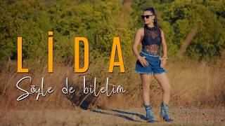 Lida - Söyle De Bilelim