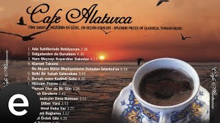 Cafe Alaturca - Gamzedeyim Deva Bulmam - Official Audio - Esen Müzik