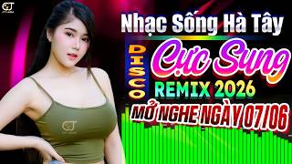 Nhạc Sống Hà Tây Remix 2026 Cực Bốc Sôi Động Hay - LK Bol...