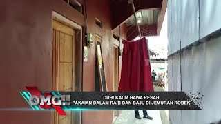 Meresahkan, Pakaian Dalam Raib Dan Baju Di Jemuran Robek | OMG!! (03/06/22)