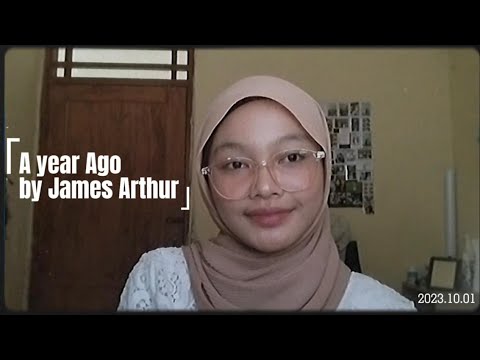 A Year Ago James Arthur Cover By Mirai