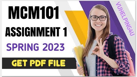 MCM101 Assignment 1 Solution 2023/ MCM101 Assignment 1 Spring 2023/ MCM101 Assignment 1 Solution