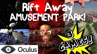 3 Games! Outer Space and Amusement Park Rides in the Oculus Rift!