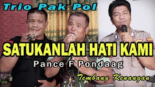 SATUKANLAH HATI KAMI - PANCE PONDAAG | COVER TRIO PAK POL