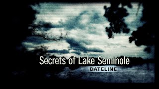Dateline Episode Trailer: Secrets of Lake Seminole