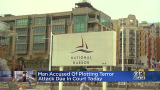 Md. Man Accused In National Harbor Terror Plot Expected In Court Monday