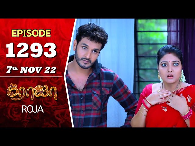 ROJA Serial | Episode 1293 | 7th Nov 2022 | Priyanka | Sibbu Suryan | Saregama TV Shows Tamil