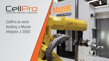 CellPro CNC Automation for a Mazak Integrex J-200S