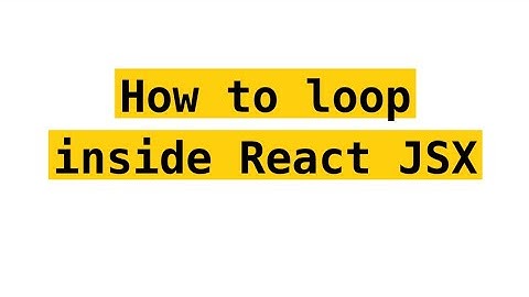 How To Loop Inside React JSX | How To Use Loops Inside React JSX