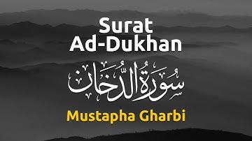 Surat Ad-Dukhan سورة الدخان (Kabut) - Mustapha Gharbi مصطفى غربي