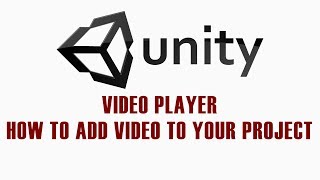 Unity3D Video Player - How to add video to your project!
