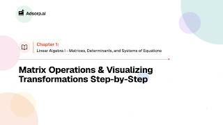 1.2 Matrix Operations & Visualizing Transformations | Linear Algebra I