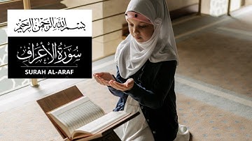 Surah Al-Aaraaf Full | Quran Tilawat Beautiful Voice | سورة الأعراف