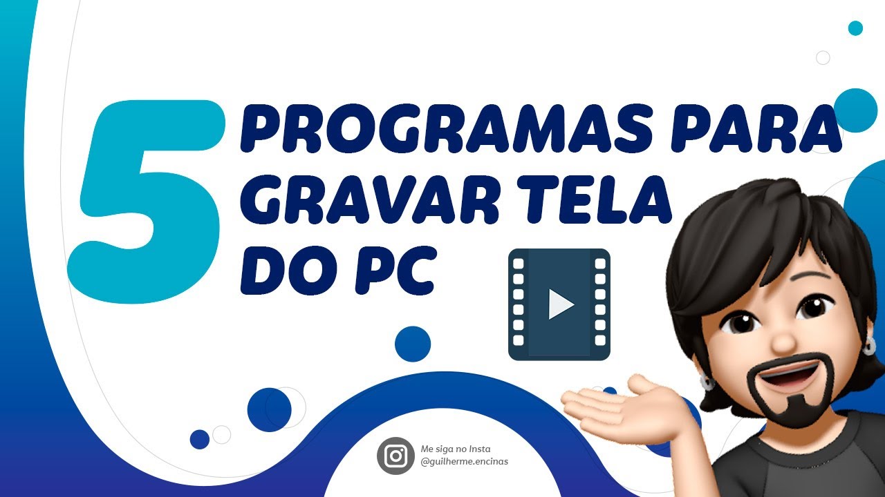 5 PROGRAMAS PARA GRAVAR TELA DO PC | GUILHERME ENCINAS - YouTube