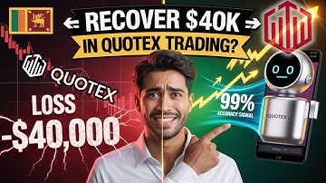 🇱🇰 Recover $40K in Quotex Trading? | Sri Lanka Binary Bot Strategy with 99% Accuracy