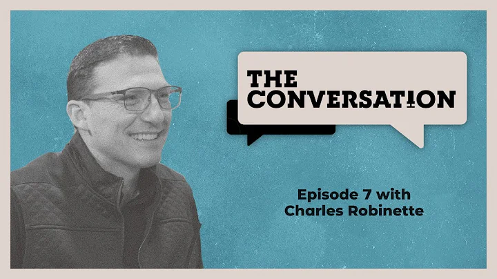 The Conversation with Charles Robinette