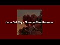 Lana Del Rey - Summertime Sadness [Slowed] - Lyrics