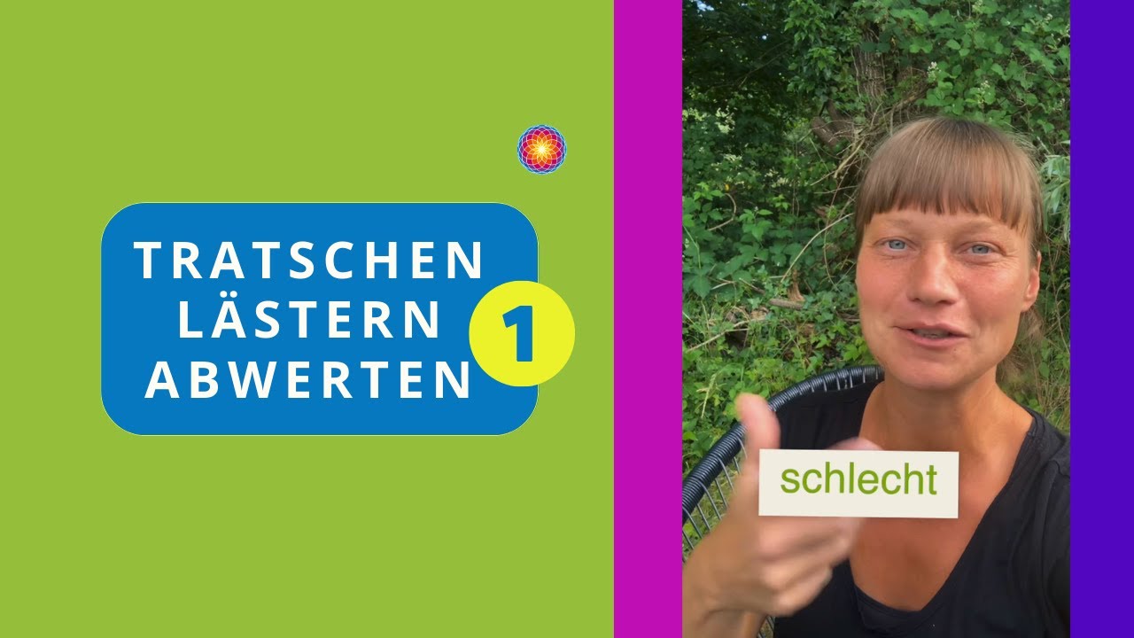 Tratschen, lästern, abwerten Teil 1 YouTube