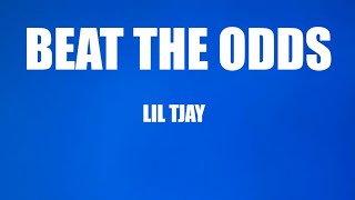 Lil Tjay - Beat the odds (lyrics)