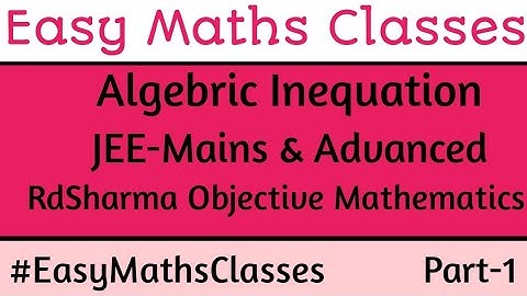 𝘼𝙡𝙜𝙚𝙗𝙧𝙞𝙘 𝙄𝙣𝙚𝙦𝙪𝙖𝙩𝙞𝙤𝙣𝙨 [𝙅𝙀𝙀(𝙈𝙖𝙞𝙣&𝘼𝙙𝙫𝙖𝙣𝙘𝙚𝙙) ] 𝙍𝘿 𝙎𝙝𝙖𝙧𝙢𝙖-𝙑𝙤𝙡𝙪𝙢𝙚-1(𝘾𝙝𝙖𝙥𝙩𝙚𝙧-1)
