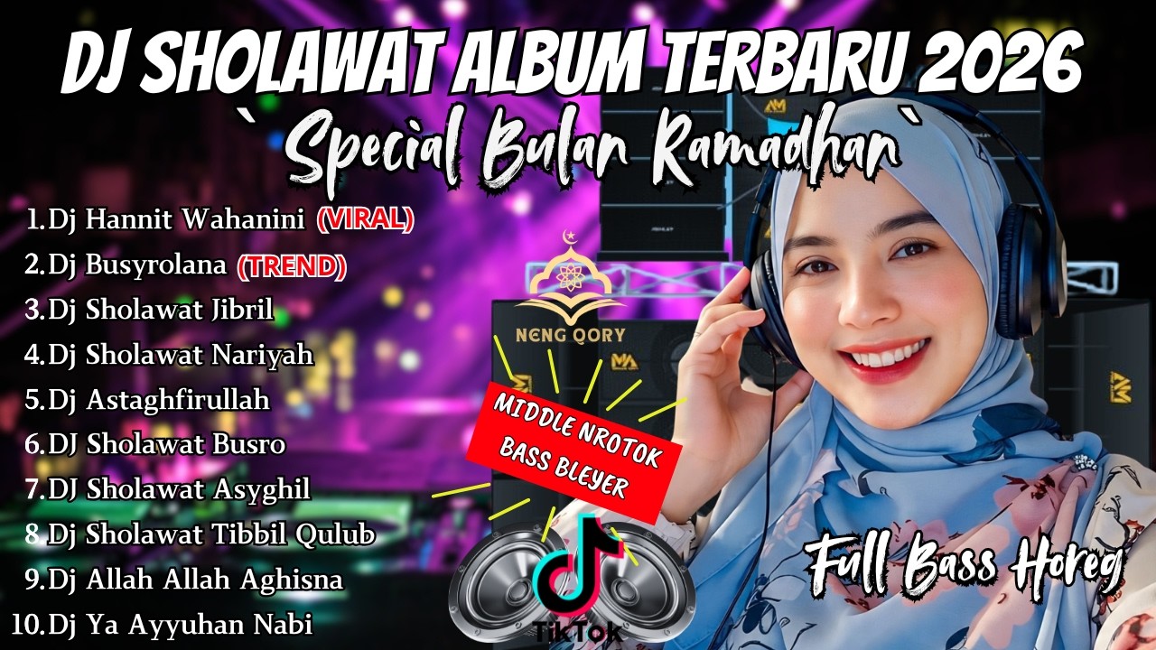 DJ SHOLAWAT TERBARU 2026 FULL ALBUM - SPECIAL BULAN RAMADHAN | SLOW BASS X HOREG