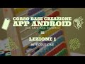 Corso base creazione app android con mit app inventor lezione 1