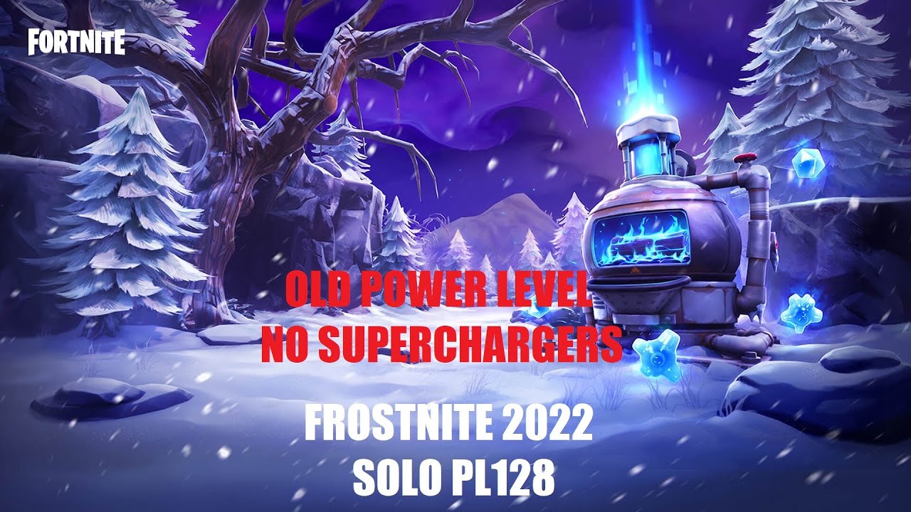 FROSTNITE 2022 - Solo PL128 - Old Power Level/No Superchargers - Save the World