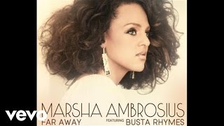 Marsha Ambrosius - Far Away (Audio) ft. Busta Rhymes