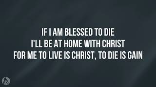 To  Is Christ To Die Is Gain  Our Pilgrim   