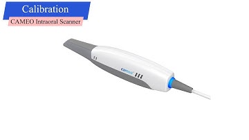 Calibration of CAMEO Intraoral Scanner