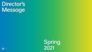 Director's Message, Spring 2021