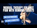 Manual therapy for knee pain with runningsquats