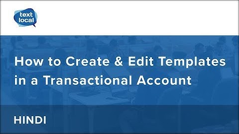 How to Create & Edit SMS Templates in Textlocal Platform | Step-by-Step Guide in Hindi