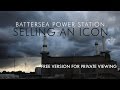 Battersea Power Station: Selling an Icon #batterseapowerstation