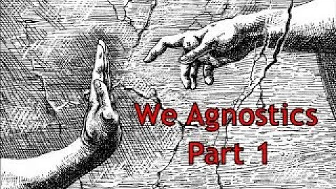 AA Virtual Sponsorship Series: #9 We Agnostics (Part 1 of 2)