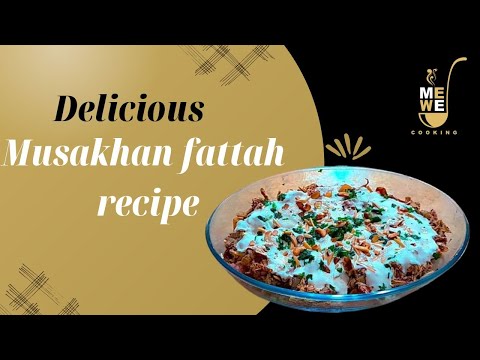 فتة المسخن لذيذة وسهلة وسريعة التحضير  Musakhan fattah Arabian recipe