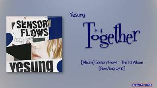 Yesung (예성) – Together (우리의 시간) [Rom|Eng Lyric]