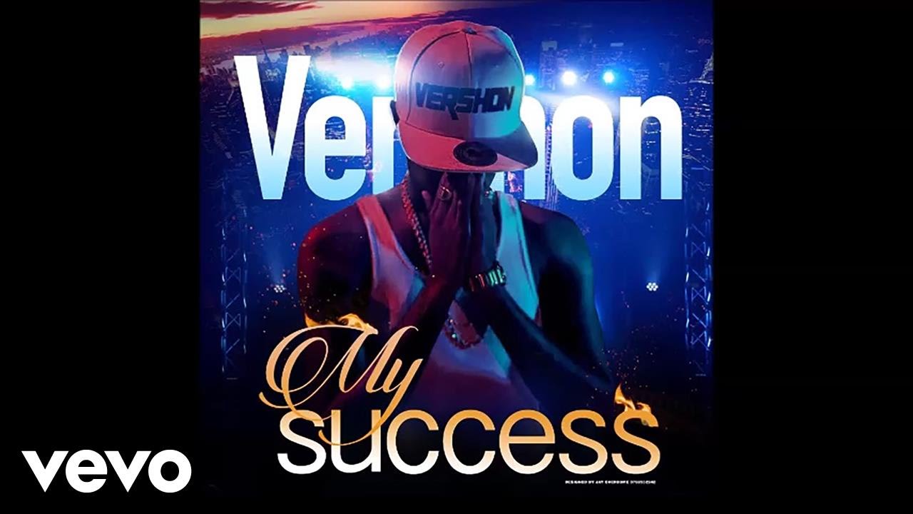 Watch Vershon - My Success on YouTube Watch Vershon - My Success on YouTube