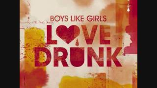 Video thumbnail of "Love Drunk - Boys Like Girls"