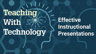Tips for Creating Effective Presentations for Instruction